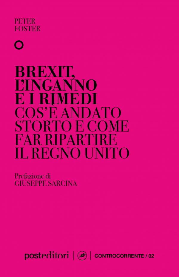 Brexit, gli inganni e gli antidotiPeter Foster