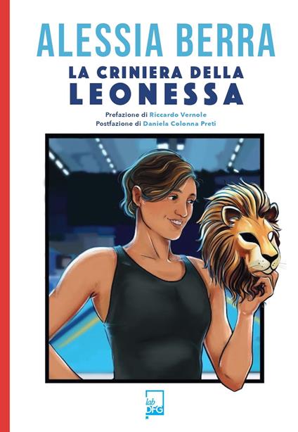 La criniera della leonessa (Lab DFG)<br><br>Alessia Berra