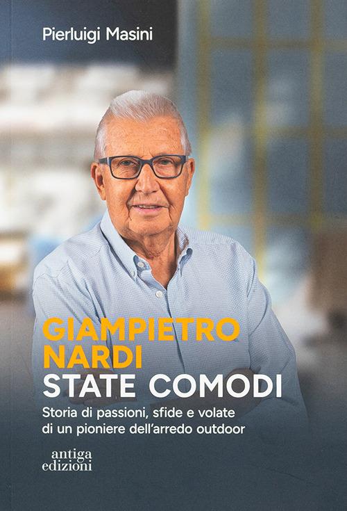 Giampietro Nardi. State comodi. (Antiga Edizioni) <br> <br> Pierluigi Masini