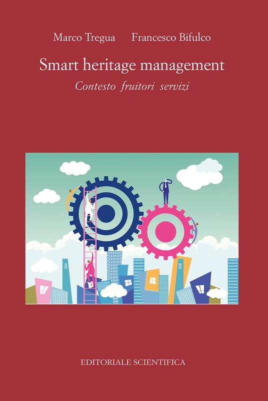 Smart heritage management (Scientifica) <br><br> Marco Tregua, Francesco Bifulco